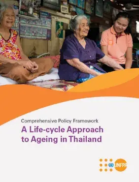 Comprehensive Policy Framework: A Life-cycle Approach to Ageing in Thailand
